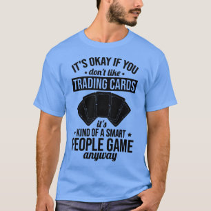De grappige Kaart speelde TCG een slim mens T-shirt