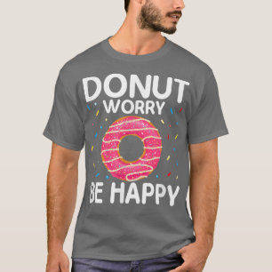 De grappige motivatie is geen vrolijke Doughnut. T-shirt
