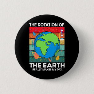 De grappige wetenschappelijke rotatie van de aarde ronde button 5,7 cm