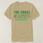 De gras is altijd groener t-shirt (Design voorkant)