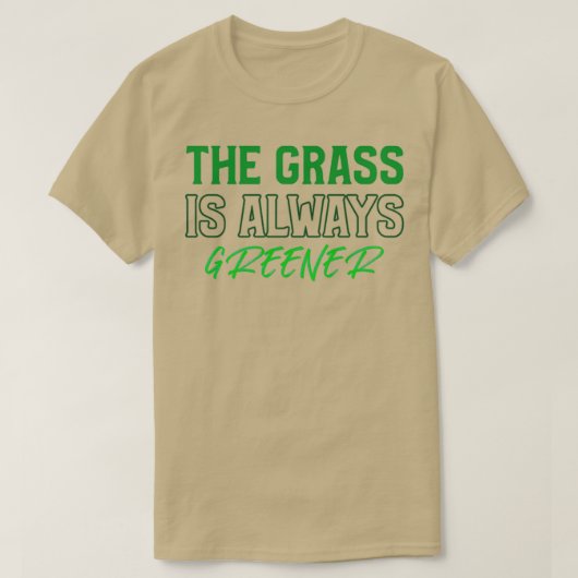 De gras is altijd groener t-shirt (Design voorkant)