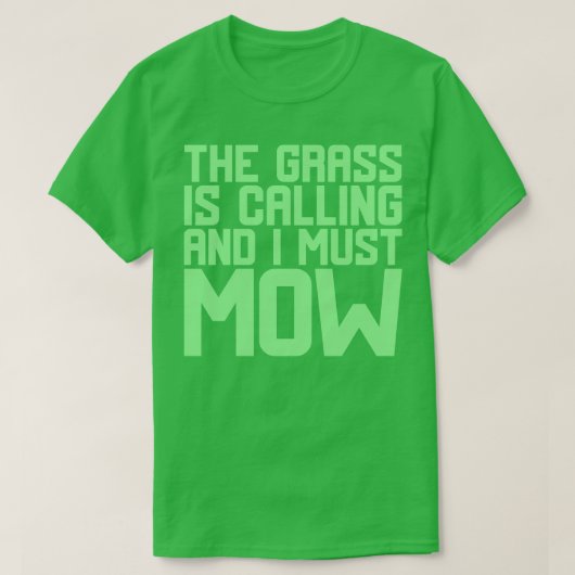 De gras roept en ik moet 1 t-shirt (Design voorkant)
