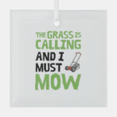 De gras roept en ik moet maaien glas ornament (Voorkant)