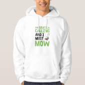 De gras roept en ik moet maaien hoodie (Voorkant)
