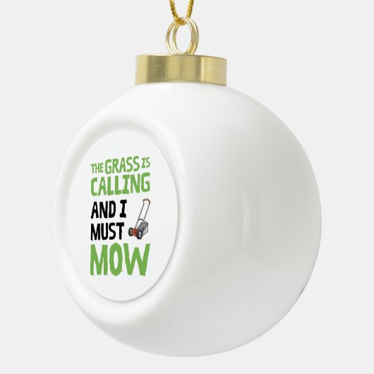 De gras roept en ik moet maaien keramische bal ornament (Rechts)