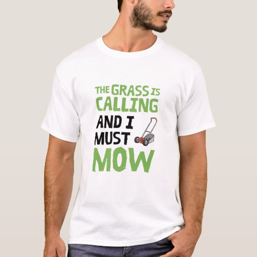 De gras roept en ik moet maaien t-shirt (Voorkant)