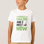 De gras roept en ik moet maaien t-shirt (Voorkant)