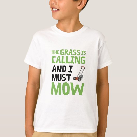 De gras roept en ik moet maaien t-shirt (Voorkant)
