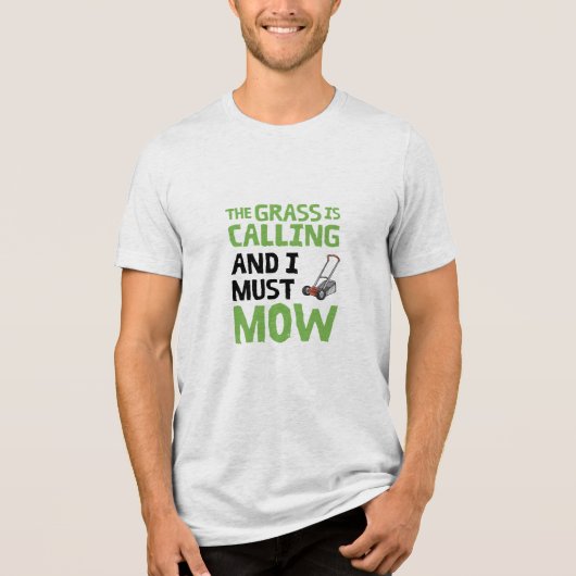 De gras roept en ik moet maaien Tri-Blend shirt (Voorkant)