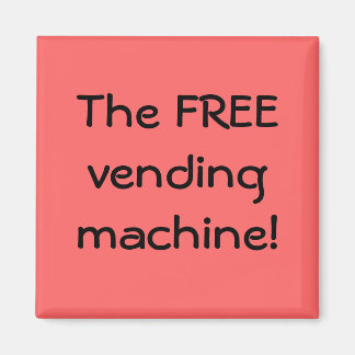 De GRATIS automaat! Magneet