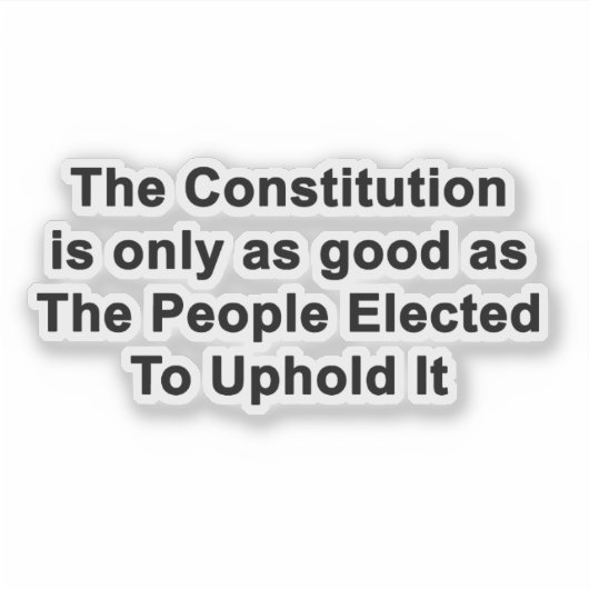 De grondwet is net zo goed als de gekozen STICKERS (Voorkant)