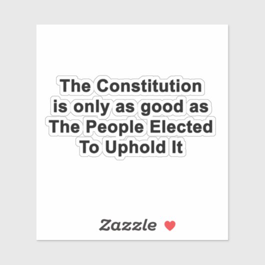 De grondwet is net zo goed als de gekozen STICKERS (Vel)