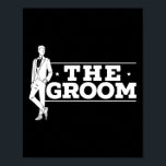 De Groom Fiancee Night Wedding Bachelor Part Poster<br><div class="desc">De bruidegom verloofde overnachten bruiloft vrijgezellenfeest</div>