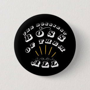 De grootste baas van allemaal ronde button 5,7 cm