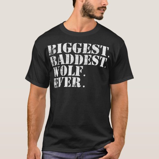 De grootste Baddest Wolf ooit. Big Bad Werewolf T-shirt (Voorkant)
