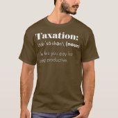De grootste belasting is Theft Definition T-shirt (Voorkant)