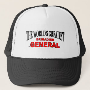 De grootste brigadegeneraal ter wereld trucker pet