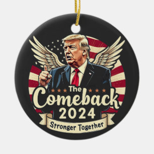 De Grootste Comeback 2024 Sterker Samen Trump Keramisch Ornament
