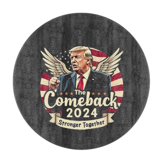 De Grootste Comeback 2024 Sterker Samen Trump Snijplank (Voorkant)