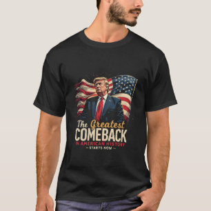De Grootste Comeback in de Amerikaanse Geschiedeni T-shirt