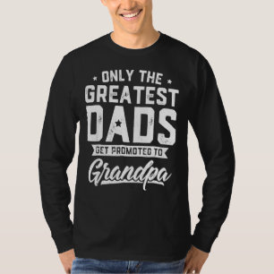 De grootste Dads worden gepromoot naar het Da van T-shirt