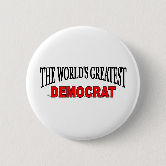 De grootste democraat ter wereld ronde button 5,7 cm (Voorkant)