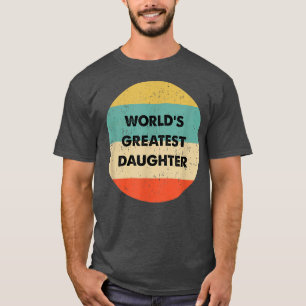 De grootste dochter ter wereld 24 t-shirt