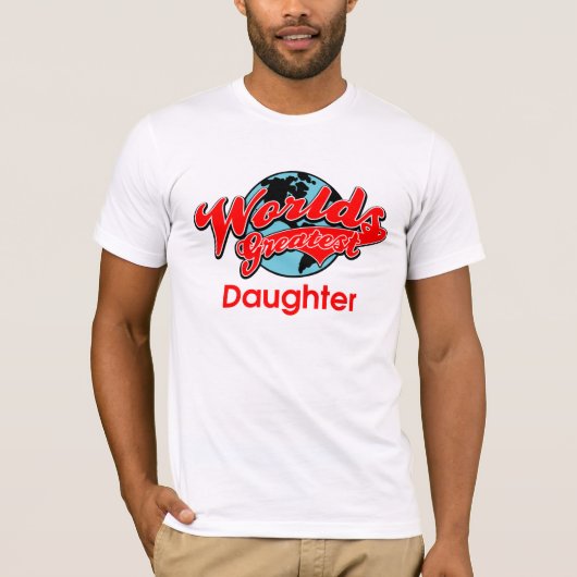 De grootste dochter ter wereld t-shirt (Voorkant)