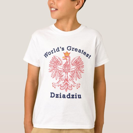De grootste Dziadziu Red Eagle ter wereld T-shirt (Voorkant)
