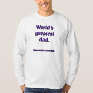 De grootste    eervolle vermelding ter wereld t-shirt