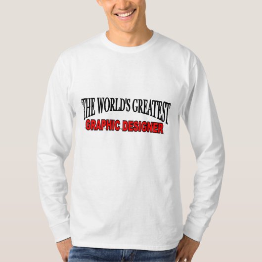 De grootste grafische ontwerper ter wereld t-shirt (Voorkant)