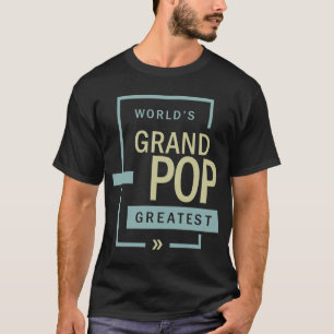 De grootste grootpop ter wereld Best Grandpop Ev T-shirt