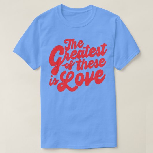 de grootste is liefde t-shirt (Design voorkant)