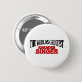 De grootste Karaoke Singer ter wereld Ronde Button 5,7 Cm (Voorkant /achterkant)