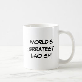 "De grootste Lao Shi ter wereld" Koffiemok