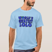 De grootste Lolo ter wereld T-shirt (Voorkant)