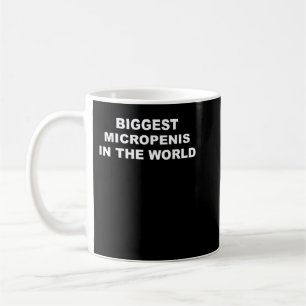 De grootste micropenis ter wereld koffiemok