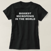 De grootste micropenis ter wereld t-shirt (Design voorkant)
