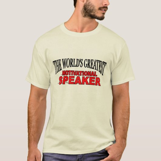 De grootste Motivatie luidspreker ter wereld T-shirt (Voorkant)