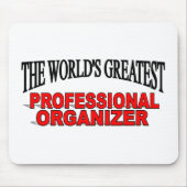 De grootste professionele organisator ter wereld muismat (Voorkant)