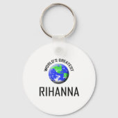 De grootste Rihanna ter wereld Sleutelhanger (Voorkant)