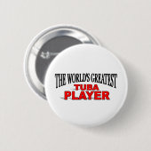 De grootste Tuba-speler ter wereld Ronde Button 5,7 Cm (Voorkant /achterkant)