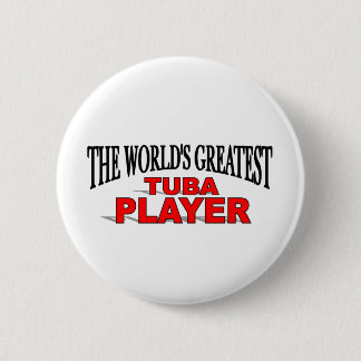 De grootste Tuba-speler ter wereld Ronde Button 5,7 Cm