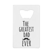De grootste vader ooit met Mustache Creditkaart Flessenopener (Voorkant)