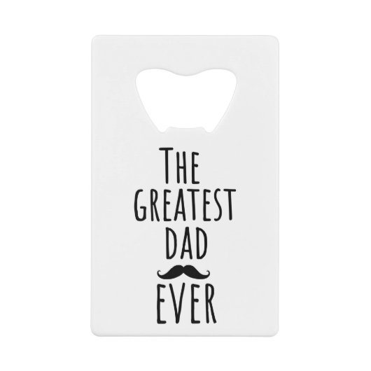 De grootste vader ooit met Mustache Creditkaart Flessenopener (Voorkant)