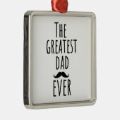 De grootste vader ooit met Mustache Metalen Ornament (Rechts)
