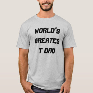De grootste vader ter wereld t-shirt