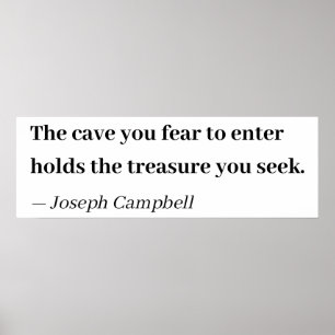 De grot waar je bang voor bent, houdt de schat vas poster