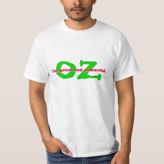 De grote en machtige. OZ T-shirt (Voorkant)