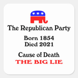 De Grote Lie: Republikeinse partij Oorzaak doodspl Vierkante Sticker